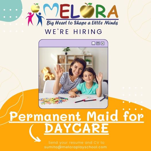 maid required - melora daycare